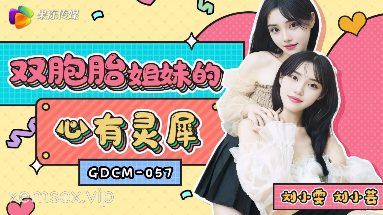 Ảnh thumbnail của GDCM057-Chị em sinh đôi có thần giao cách cảm