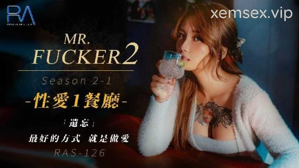 Ảnh thumbnail của RAS126-Mr Fucker 2 – Phần 1 – Cách tốt nhất để quên người yêu cũ