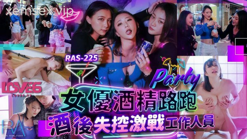 RAS225-Em diễn viên say sỉn bị hiếp dâm