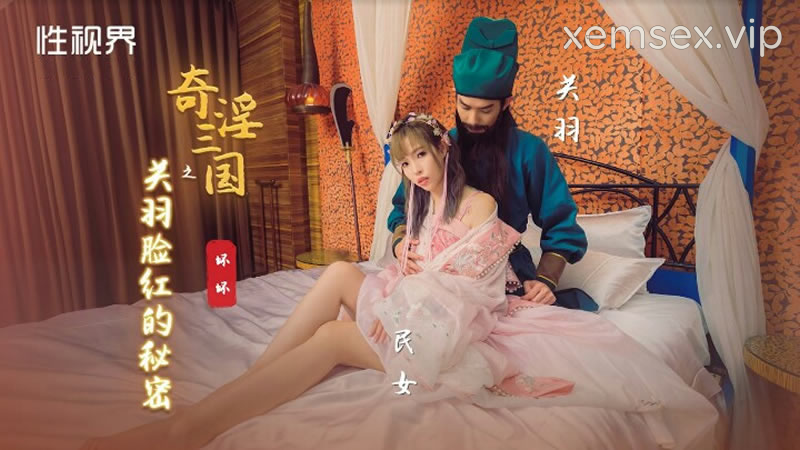 XSJ083 – Tam quốc chí – Quan Vũ làm tình cùng Điêu Thuyền